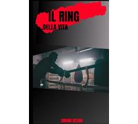 Il Ring della Vita: Una Storia di Amore e Lotta
