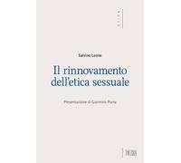 Il rinnovamento dell'etica sessuale - Leone Salvino