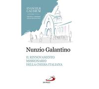 Il rinnovamento missionario della Chiesa italiana. Alla luce dell'Evangelii gaudium
