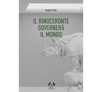 Il rinoceronte governerà il mondo