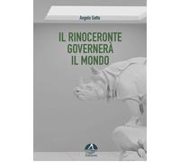 Il rinoceronte governerà il mondo - Gatto Angelo