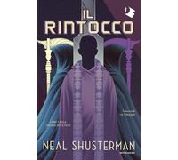 Il rintocco. Trilogia della Falce. Vol. 3 - Shusterman Neal