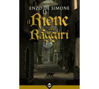 Il rione dei raggiri - De Simone Enzo