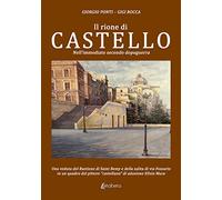 Il rione di Castello. Nell’immediato secondo dopoguerra