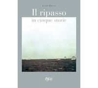Il ripasso in cinque storie