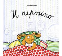 Il riposino. Ediz. a colori - Strigaro Zdenka