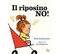 Il riposino no! Ediz. a colori