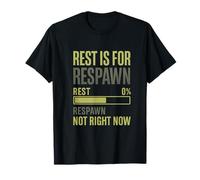 Il riposo è per Respawn non in questo momento Progresso dei giocatori Maglietta