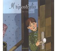 Il ripostiglio. Ediz. a colori [Hardcover] Saki; Ghigliano, Cinzia and Abeni, Da