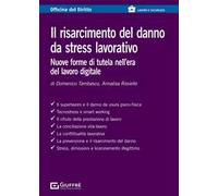 Il risarcimento del danno da stress lavorativo