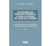 Il risarcimento del danno non patrimoniale: la presa di coscienza del valore della persona