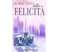 Il Riscatto della Felicità