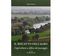 Il riscatto dell'agro romano. L'agricoltura a difesa del paesaggio