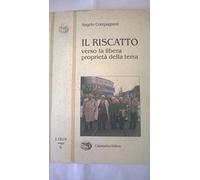 Il riscatto. Verso la libera proprietà della terra