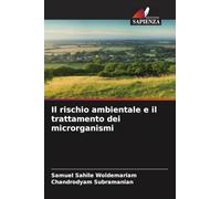Il rischio ambientale e il trattamento dei microrganismi