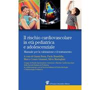 Il rischio cardiovascolare in età pediatrica e adolescenziale. Manuale per la valutazione e il trattamento