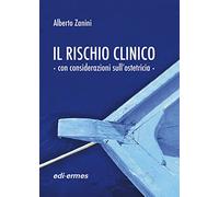 Il rischio clinico con considerazioni sull’ostetricia