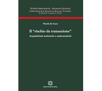 Il "rischio da transazione". Acquisizioni societarie e assicurazioni