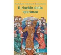 Il rischio della speranza