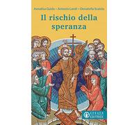 Il rischio della speranza