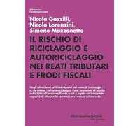 Il rischio di riciclaggio e autoriciclaggio nei reati tributari e frodi fiscali