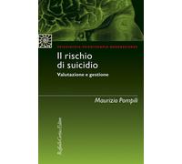 Libri Maurizio Pompili - Il Rischio Di Suicidio. Valutazione E Gestione