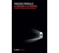 Il rischio e la perdita. Su identità e linguaggio in Martin Heidegger
