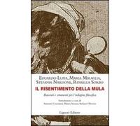 Il risentimento della mula. Racconti e strumenti per l'indagine filosofica...