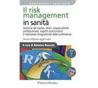 Il risk management in sanità. Gestione del rischio, errori, respo