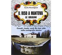 Il riso a Mantova. Le origini