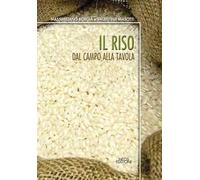 Il riso. Dal campo alla tavola
