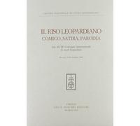 Il riso leopardiano. Comica, satira, parodia. Atti del 9º Convegno internazionale di studi leopardiani (Recanati, 18-22 settembre 1995)
