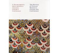 Il Risorgimento della maiolica italiana Ginori e Cantagalli. Ediz. italiana e in