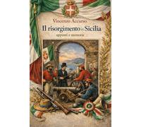 Il Risorgimento in Sicilia: Appunti e memorie