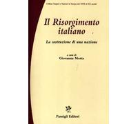Il Risorgimento italiano. La costruzione di una nazione