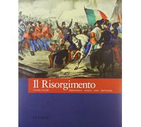 Il Risorgimento. Personaggi eventi idee battaglie - [Le Lettere]