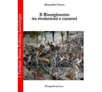 Il Risorgimento tra rivoluzione e canzoni