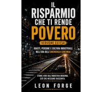 IL RISPARMIO CHE TI RENDE POVERO: Guasti, persone e cultura industriale nell’era dell’emergenza continua.