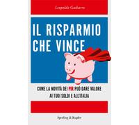 Il risparmio che vince. Come la novità dei PIR può dare valore ai tuoi sol...