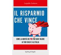 Il risparmio che vince. Come la novità dei PIR può dare valore ai tuoi soldi e all'Italia