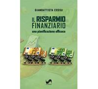 Il risparmio finanziario. Una pianificazione efficace