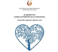 Il rispetto come antidoto alla violenza. Analisi della complessità e degli inter