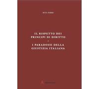 Il rispetto dei principi di diritto e i paradossi della giustizia italiana