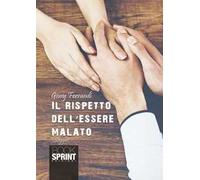 Il rispetto dell'essere malato