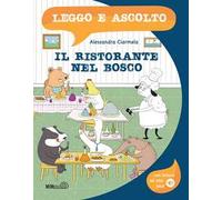 Il ristorante nel bosco. Leggo e ascolto ...in maiuscolo! Ediz. a colori. Con lettura ad alta voce