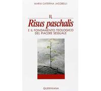 Il risus paschalis e il fondamento teologico del piacere sessuale
