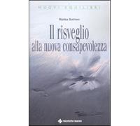 Il risveglio alla nuova consapevolezza
