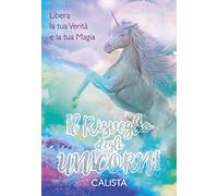 Il risveglio degli unicorni. Libera la tua verità e la tua magia