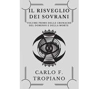 Il risveglio dei sovrani. Cronache del dominio e della morte