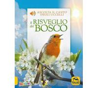 Il risveglio del bosco. Ediz. a colori